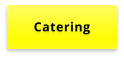 Catering